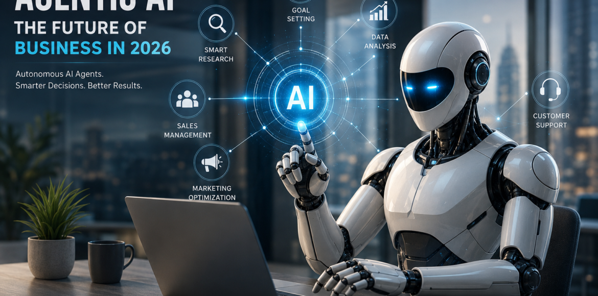 What Is Agentic AI? How Autonomous AI Agents Will Transform Business in 2026